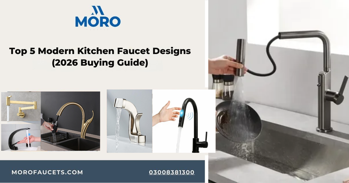 Top 5 Modern Kitchen Faucet Designs in Pakistan